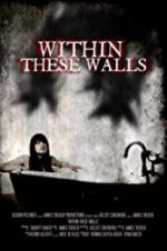 Within These Walls