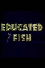 Watch Educated Fish 123movies