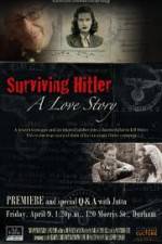 Surviving Hitler A Love Story