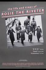 The Life and Times of Rosie the Riveter