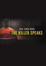 Evil Lives Here: The Killer Speaks