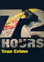 72 Hours: True Crime