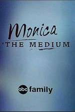 Monica the Medium