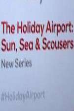 The Holiday Airport: Sun, Sea and Scousers