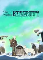 To Your Eternity