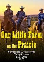 Watch Our Prairie Farm 123movies