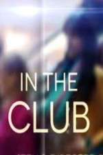 Watch In The Club 123movies