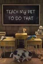 Teach My Pet to Do That