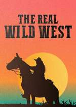 Watch The Real Wild West 123movies