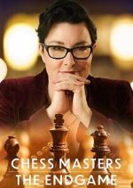 Watch Chess Masters: The Endgame 123movies