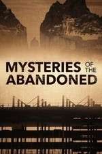 S11 E4 Mysteries of the Abandoned Season 11 Episode 4