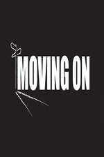 Moving On