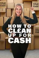 Watch How to Clean Up for Cash 123movies
