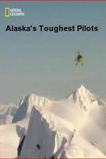 Alaska's Toughest Pilots