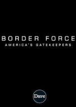 Border Force: America's Gatekeepers