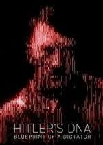 Watch Hitler\'s DNA: Blueprint of a Dictator 123movies