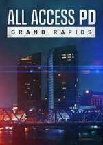 Watch All Access PD: Grand Rapids 123movies