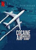 Watch Cocaine Air: Smugglers at 30,000 Ft. 123movies