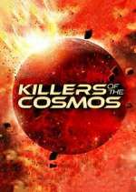 Killers of the Cosmos