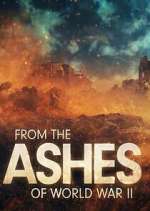 Watch From the Ashes of World War II 123movies