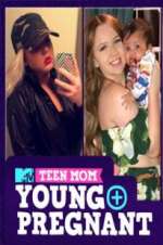 Teen Mom: Young and Pregnant