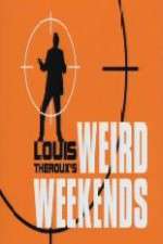 Louis Theroux's Weird Weekends