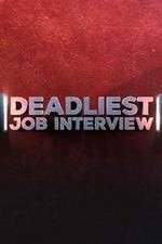 Deadliest Job Interview