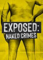 S2 E6 Exposed: Naked Crimes Season 2 Episode 6