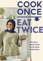 S1 E6 Nadiya's Cook Once, Eat Twice Season 1 Episode 6