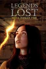 Legends of the Lost with Megan Fox