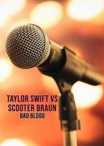 Taylor Swift vs. Scooter Braun: Bad Blood