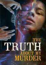 The Truth About My Murder