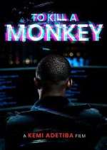 Watch To Kill A Monkey 123movies