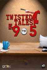 Watch Twisted Tales of My 9 to 5 123movies