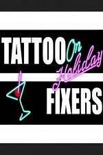 Tattoo Fixers on Holiday