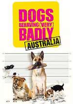 S2 E10 Dogs Behaving (Very) Badly Australia Season 2 Episode 10