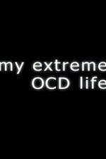 My Extreme OCD Life