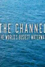 The Channel: The World's Busiest Waterway