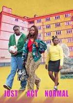 Watch Just Act Normal 123movies