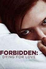 Forbidden: Dying for Love