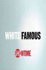 White Famous