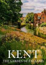 S1 E5 Kent: The Garden of England Season 1 Episode 5