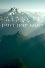 Patagonia Earths Secret Paradise