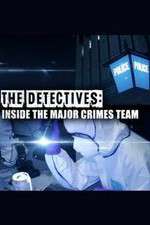 The Detectives: Inside the Major Crimes Team