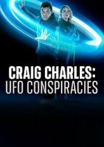 Craig Charles: UFO Conspiracies