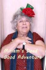 Miriam\'s Dead Good Adventure