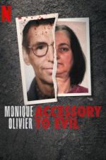 Monique Olivier: Accessory to Evil