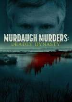 Murdaugh Murders: Deadly Dynasty