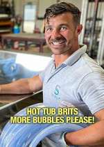 Hot Tub Brits: More Bubbles Please!