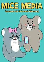 Watch MICE MEDIA: Lessons in Internet Literacy 123movies